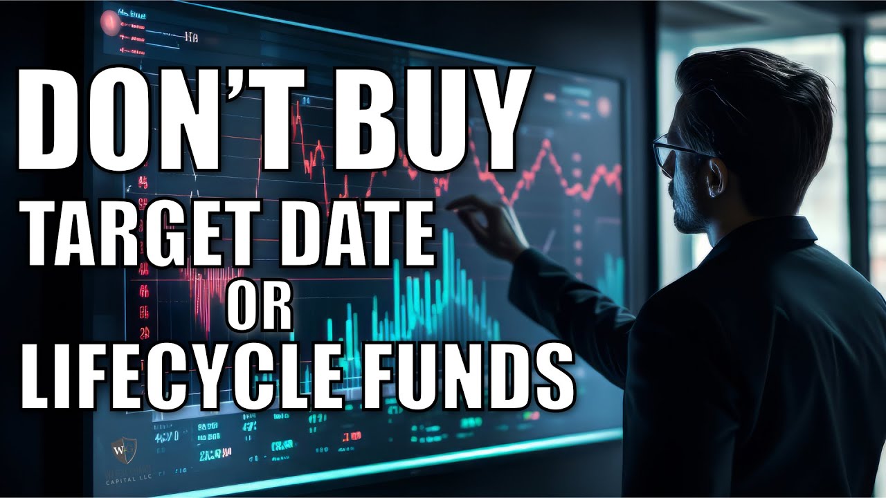 Don’t Buy Target Date or Lifecycle Funds