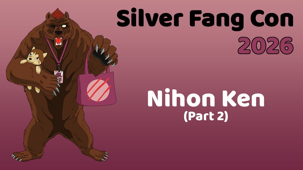 Silver Fang Con 2026: Nihon Ken (Part 2)