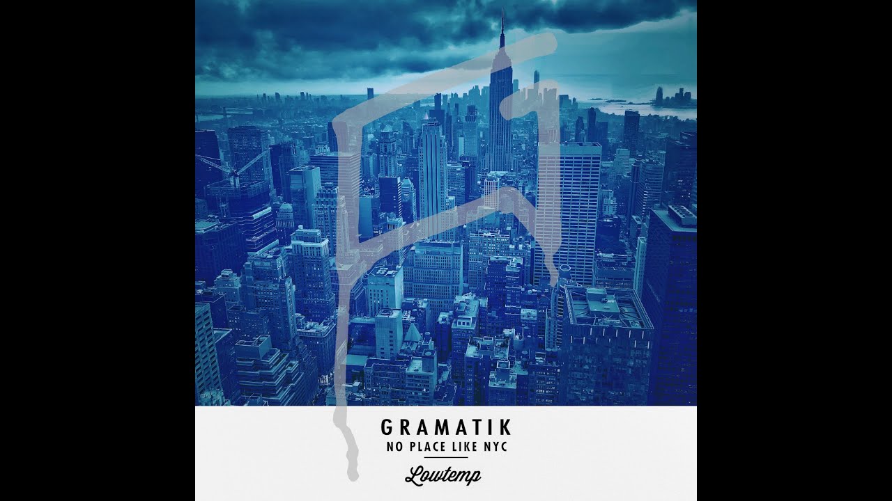 Gramatik - No Place Like NYC