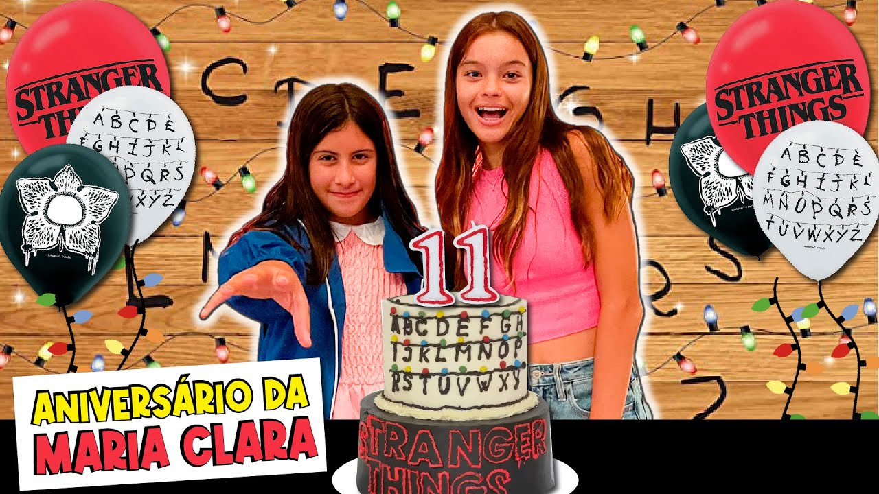Festa de Aniversário de 11 anos Da MARIA CLARA tema Stranger things