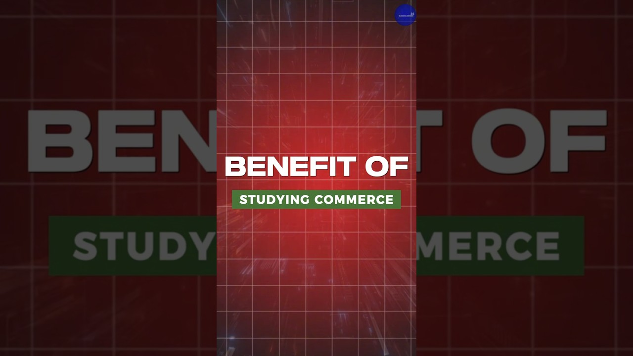 5 Benefits of Studying in Commerce Stream #commerce  #motivation