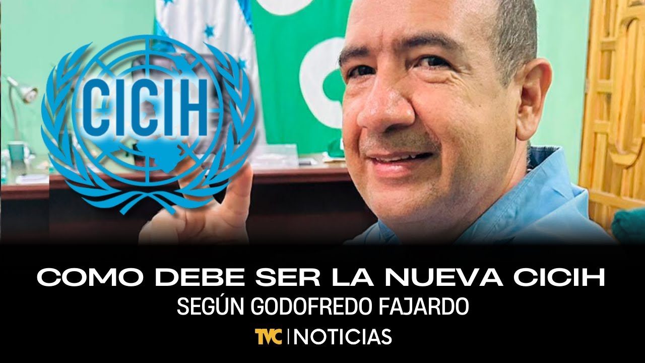 Godofredo Fajardo opina como debe ser la nueva CICIH