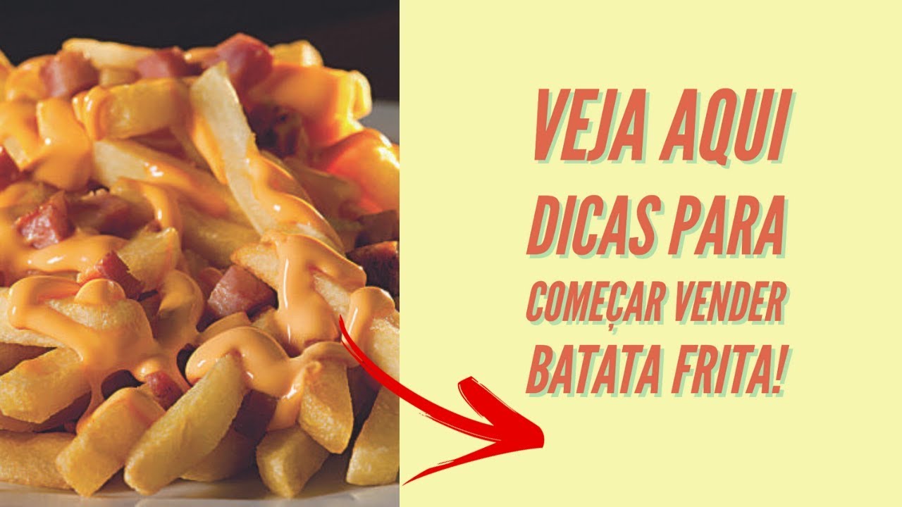 COMO VENDER BATATA FRITA