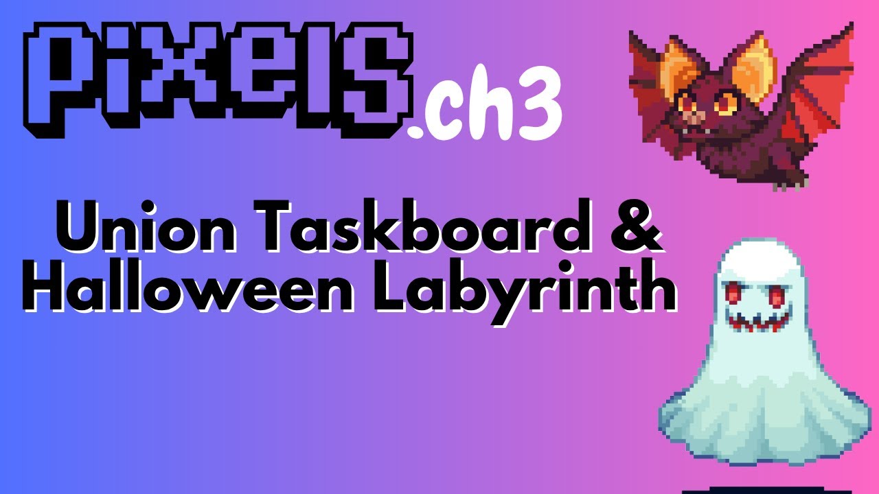 Living Labyrinth & Union Taskboard Livestream Grind Pixels Online!
