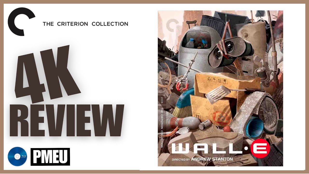 Wall-E - 4K UHD blu-ray review | Criterion release