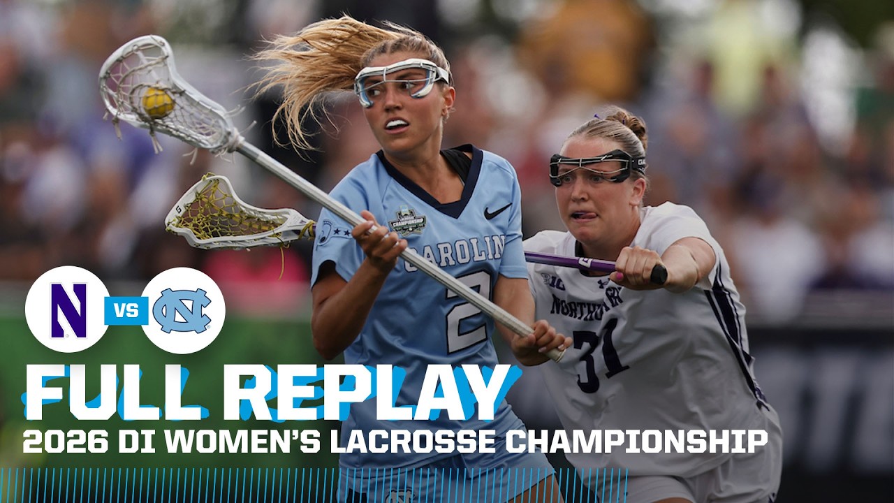 Northwestern vs. UNC: 2026 NCAA women's lacrosse championship | FULL REPLAY