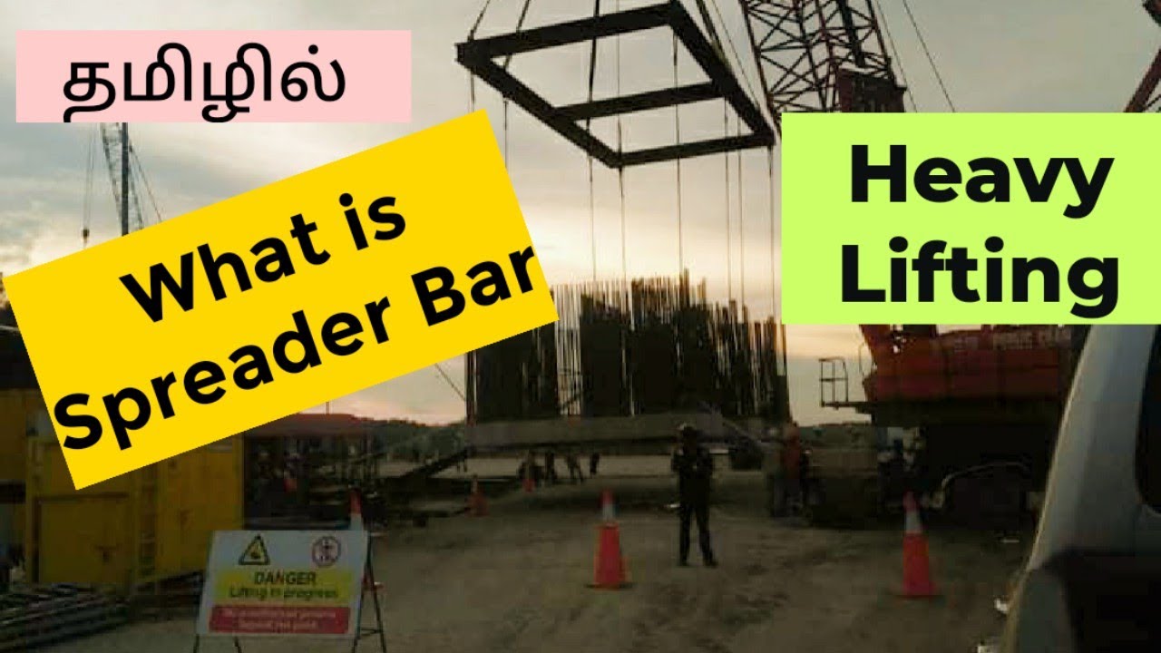 SPREADER BAR|HEAVY LIFTING|LIFTING ACTIVITY|CRANE LIFTING|TAMIL|EXPLANATION