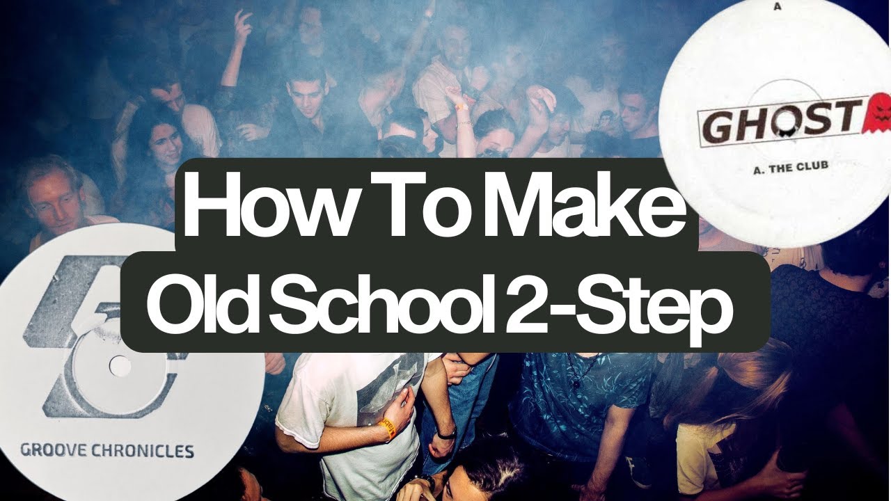 How To Make Old School 2-Step UK Garage [Like El-b, Groove Chronicles]