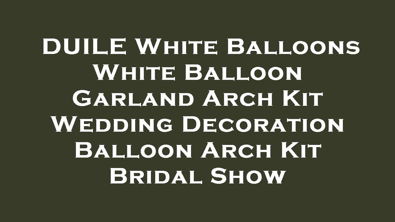 DUILE White Balloons White Balloon Garland Arch Kit Wedding Decoration Balloon Arch Kit Brida Review