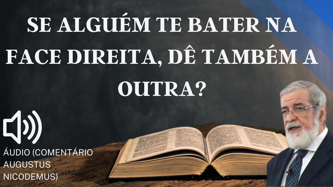 SE ALGUÉM TE BATER NA FACE DIREITA, DÊ TAMBÉM A OUTRA? DÚVIDAS BÍBLICAS #193 CANAL EVANGELHO DO AMOR