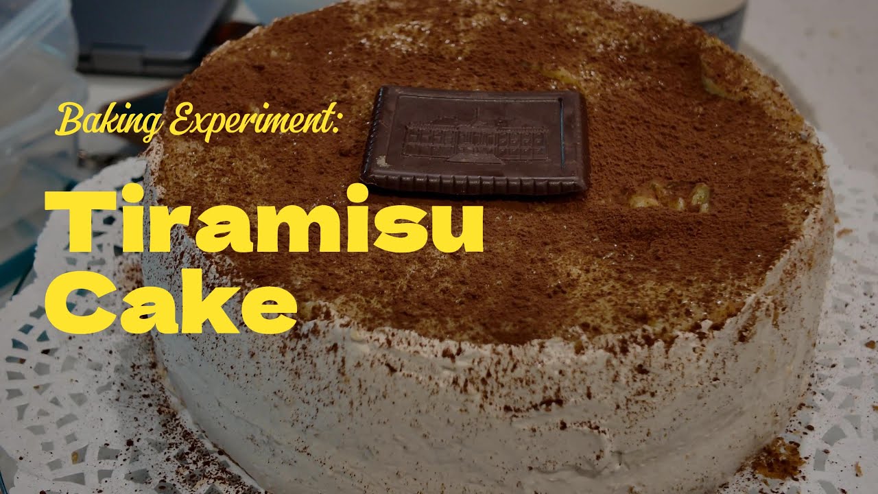 Baking Experiment ~ Tiramisu Cake