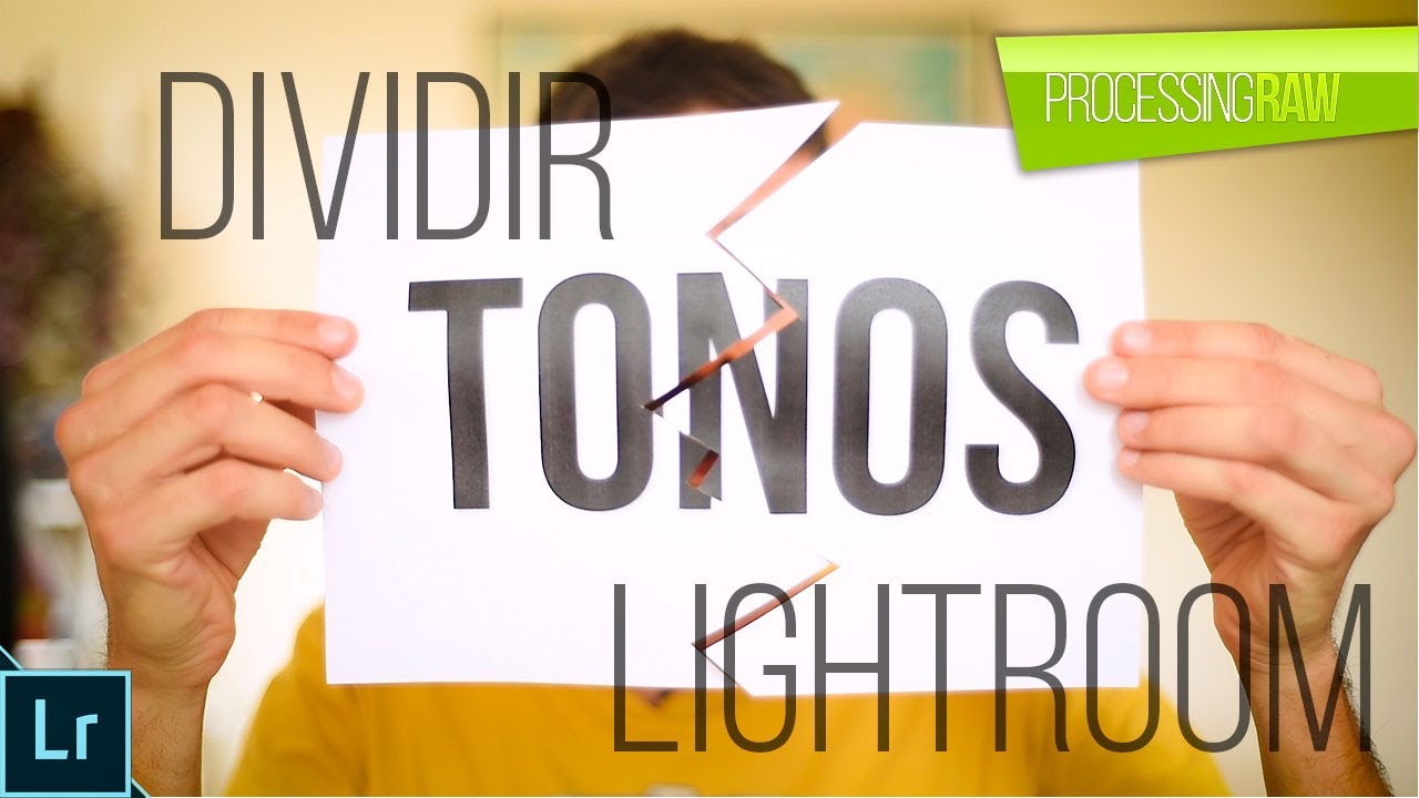 Curso GRATIS de Adobe LIGHTROOM (V): Dividir Tonos