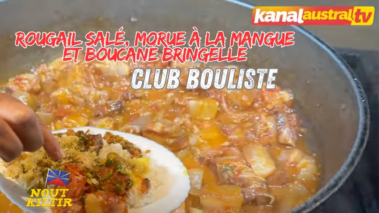 CUISINE - Le Club Bouliste de  ST ANDRE cuisine le Rougail Salé, Morue et mangue, Boucané bringelle