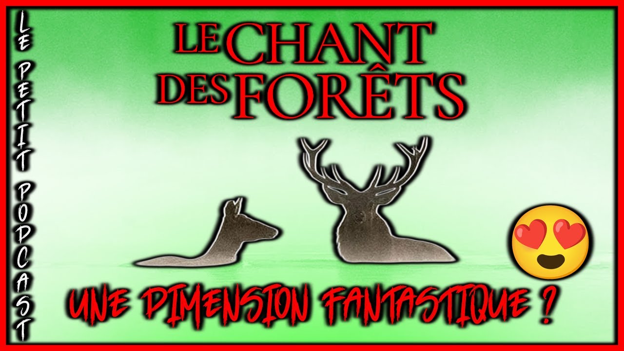 LE CHANT DES FORÊTS 🏕️ - Une DIMENSION FANTASTIQUE PASSIONNANTE ? 😍
