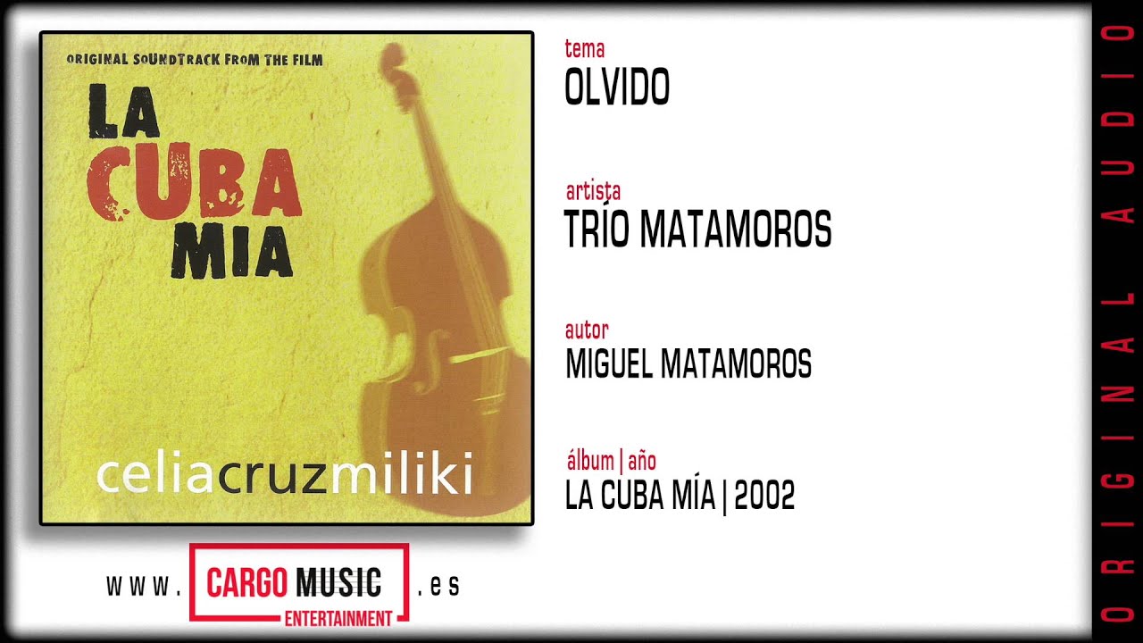 Trío Matamoros - Olvido (La Cuba Mía 2002) [official audio + letra]