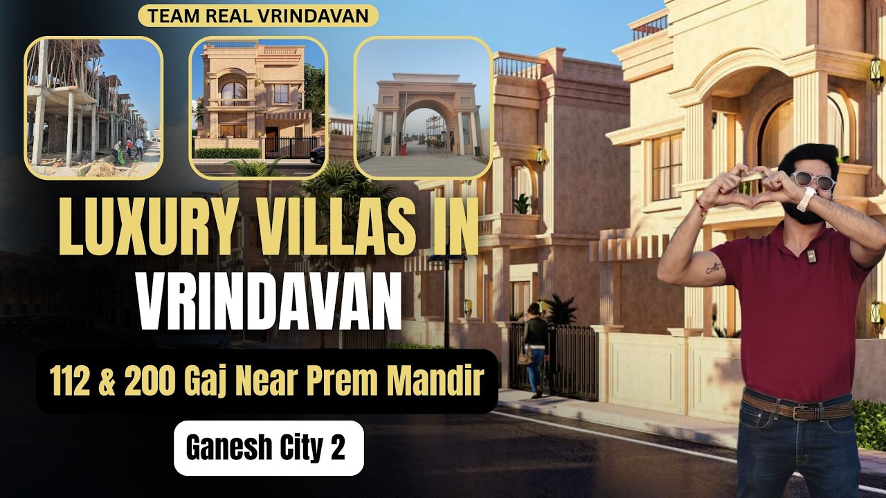 🔥 Luxury Villas in Vrindavan | 112 & 200 Gaj Near Prem Mandir | Ganesh City 2 | Team Real Vrindavan
