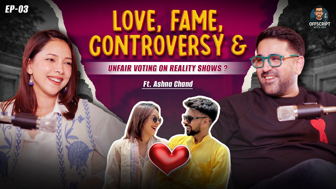 Unfair Voting in Reality Shows? ft. Ashna Chand | OffScript With Dev | Podcast 2026