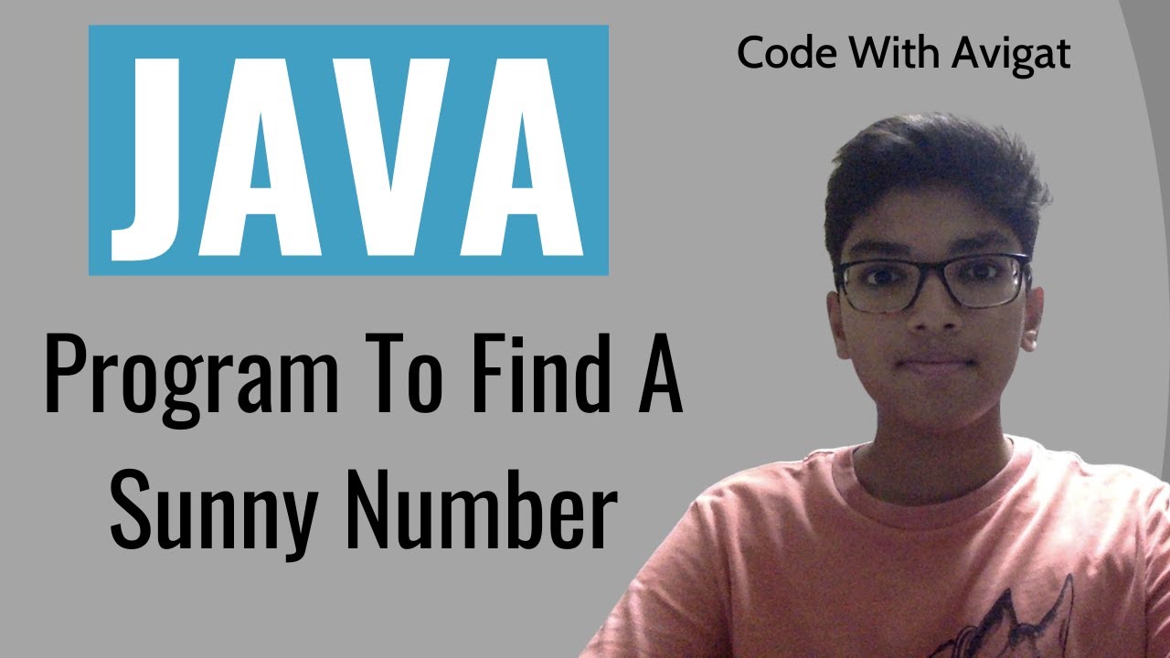 Program To Find A Sunny Number | Java Tutorial