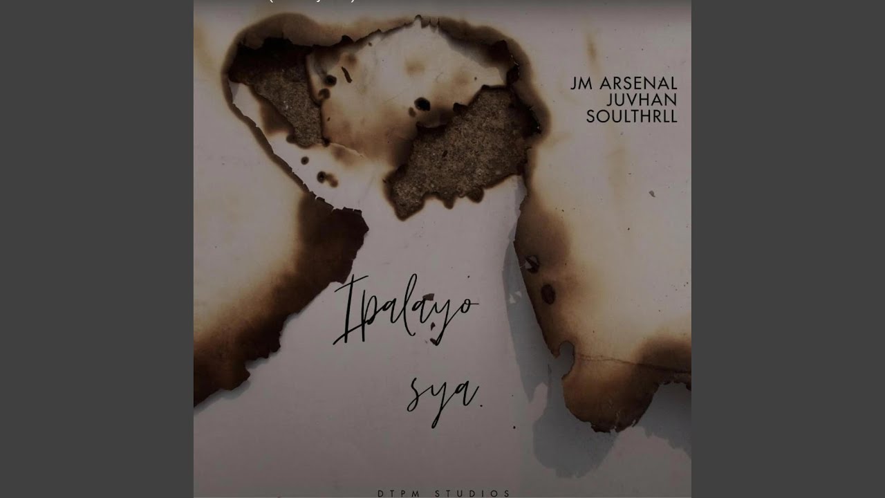 IPALAYO SYA (feat. Arksin, YoungKing & Soulthrll)