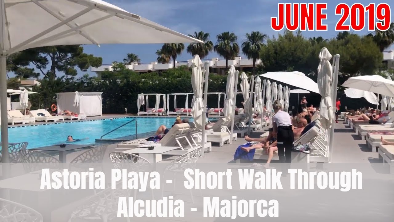 Astoria Playa - Alcudia - Majorca - Walk Through - June 2019