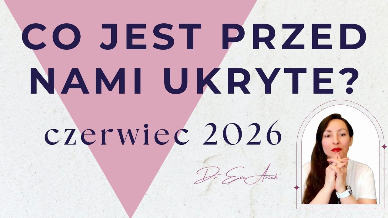 Co jest przed nami ukryte? Czerwiec 2026, wszystkie znaki