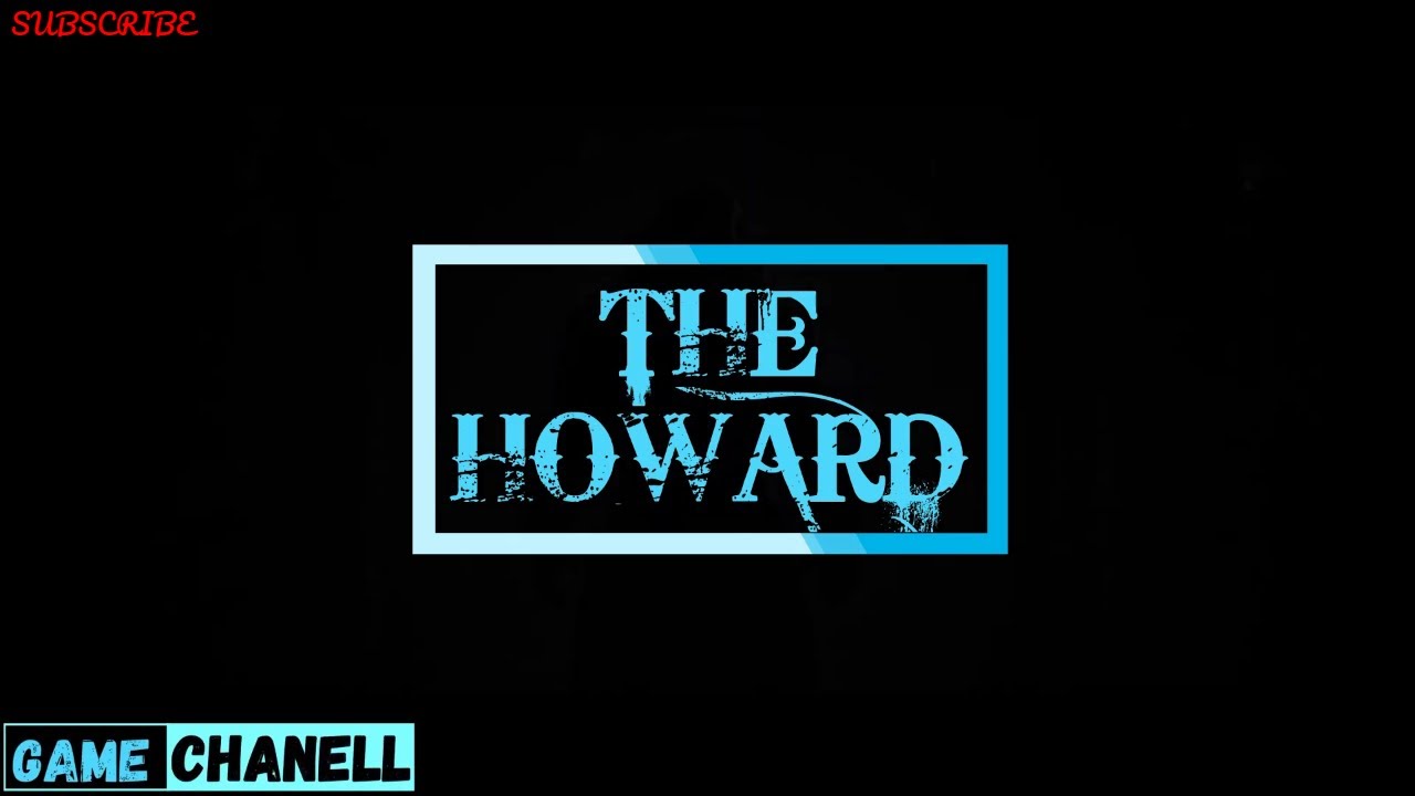 Trailer game channel - TheHOWARD