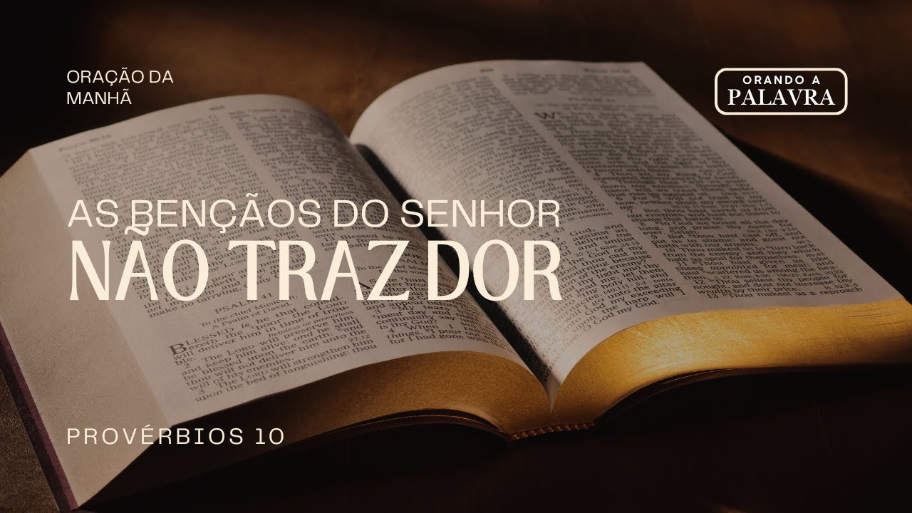 A BÊNÇÃO QUE NÃO TRAZ DOR | Oração da Manhã