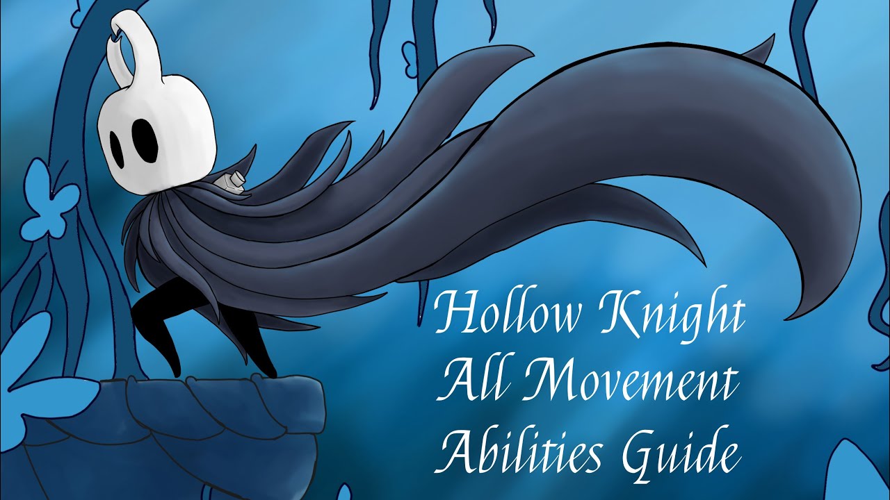 Hollow Knight- All Movement Abilities Guide