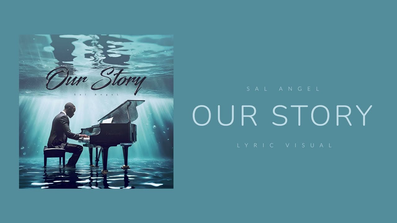Sal AngeL - Our Story (Lyric Visual)