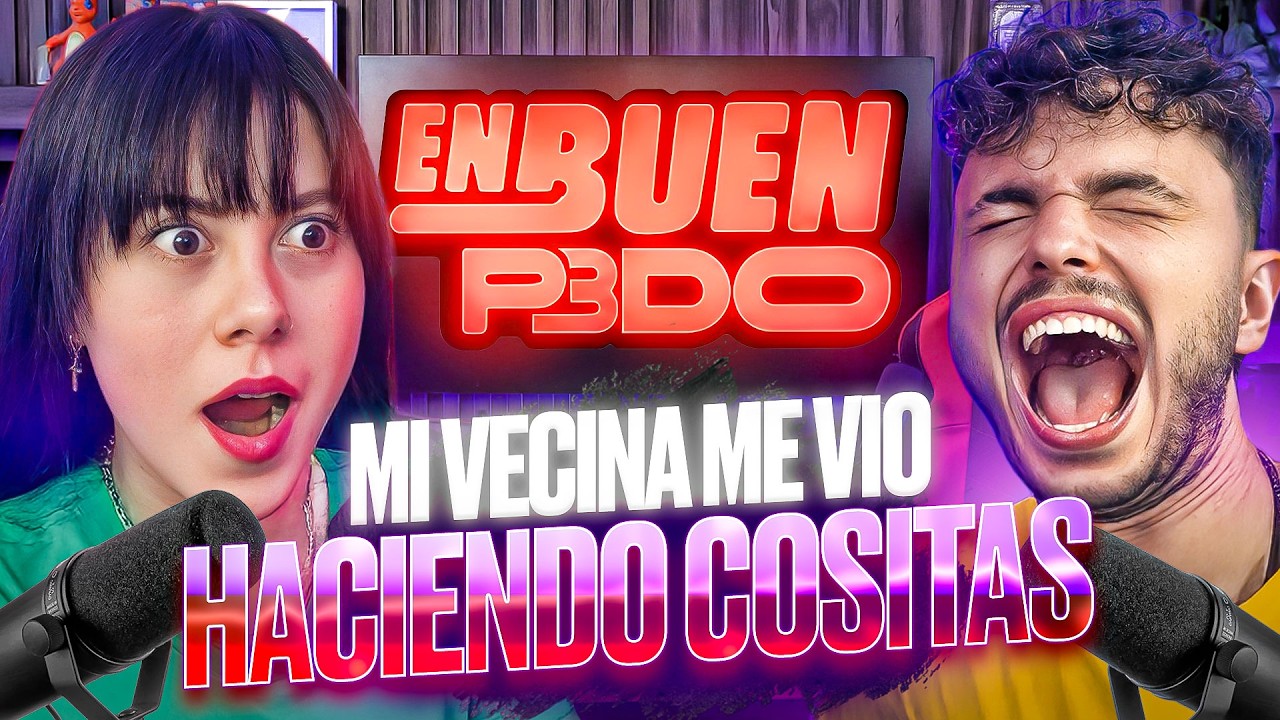 MI VECINA ME VIO HACIENDO COSITAS | EBP #159