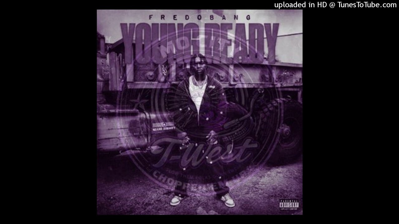 Fredo Bang - Young Ready Chopped & Screwed