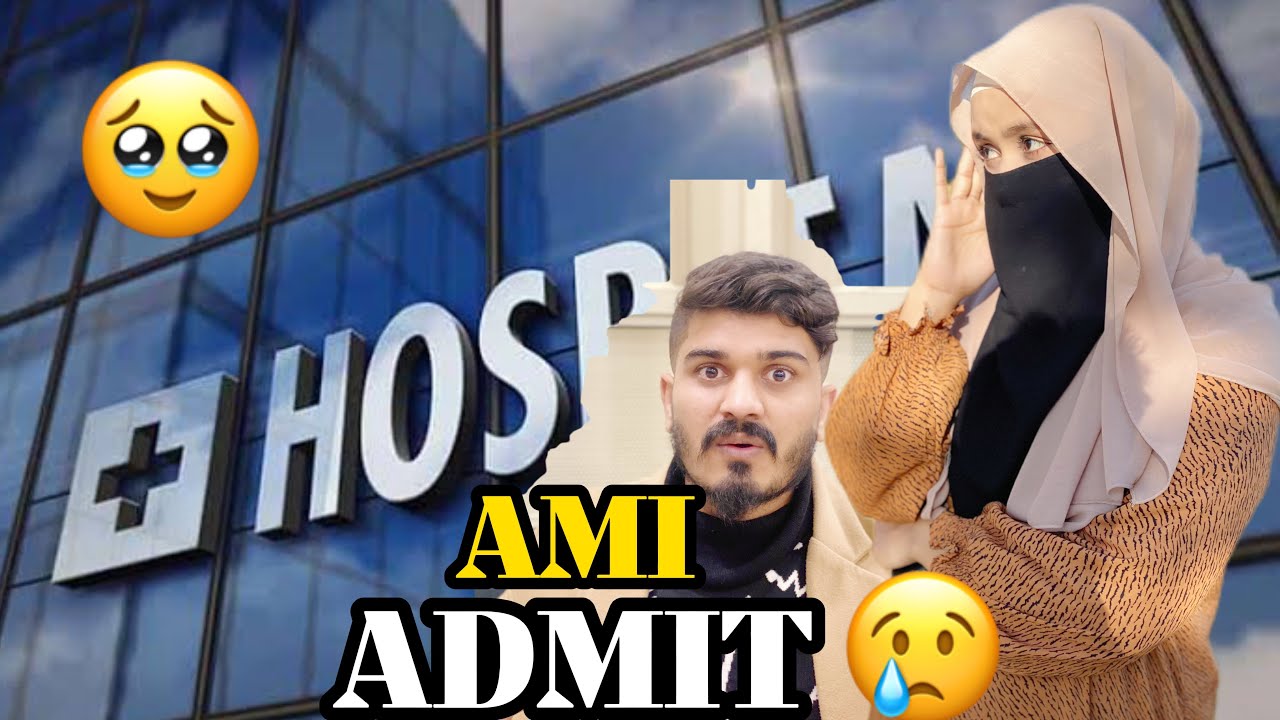 Achanak Hospital Jana Para 😟 | Ami Admit | Real Family Vlog