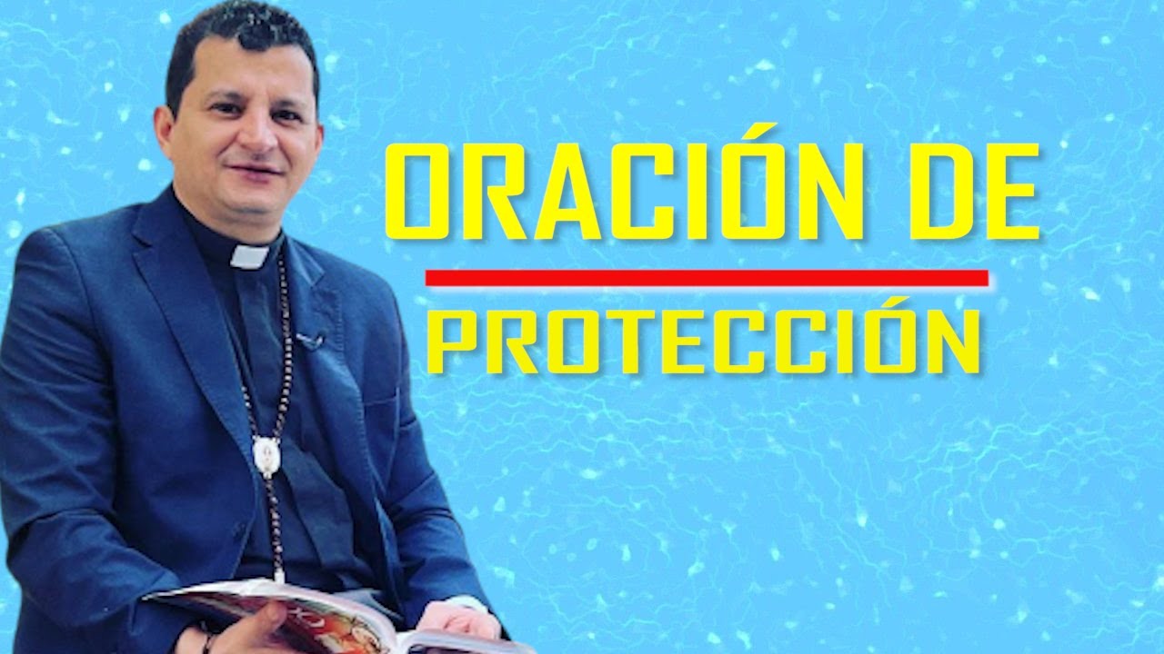 ❤ ORACIÓN DE PROTECCION CONTRA TODO MAL   ▶Padre Bernardo Moncada #oroporcolombia◀
