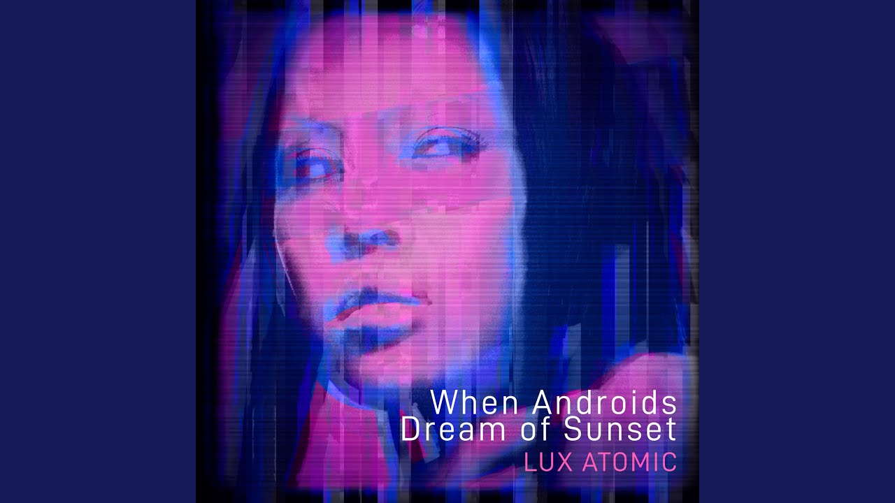 When Androids Dream of Sunset