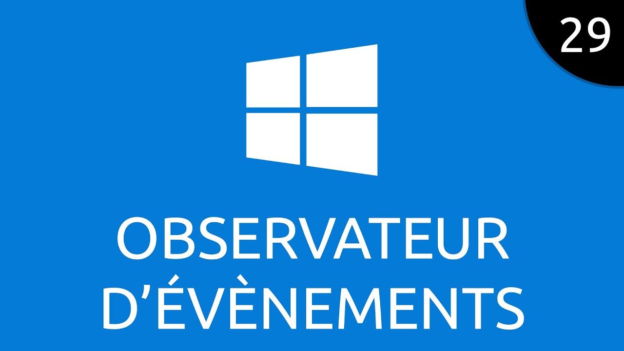 Windows #29 - observateur d'évènements