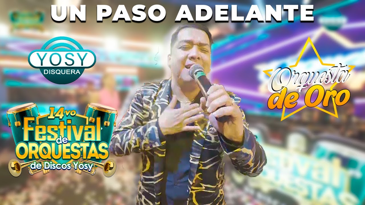 🌟06. Un paso adelante - Orquesta de Oro [14vo Festival Discos Yosy]🔥