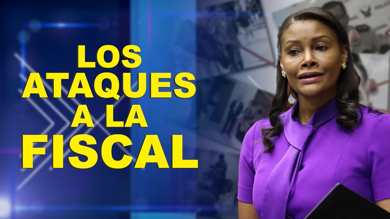 LOS ATAQUES A LA FISCAL