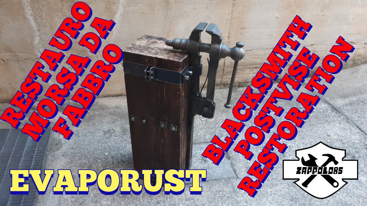 🛠Fai Da Te🛠 - Restauro Morsa da Fabbro con Evaporust - Blacksmith Postvise Restoration