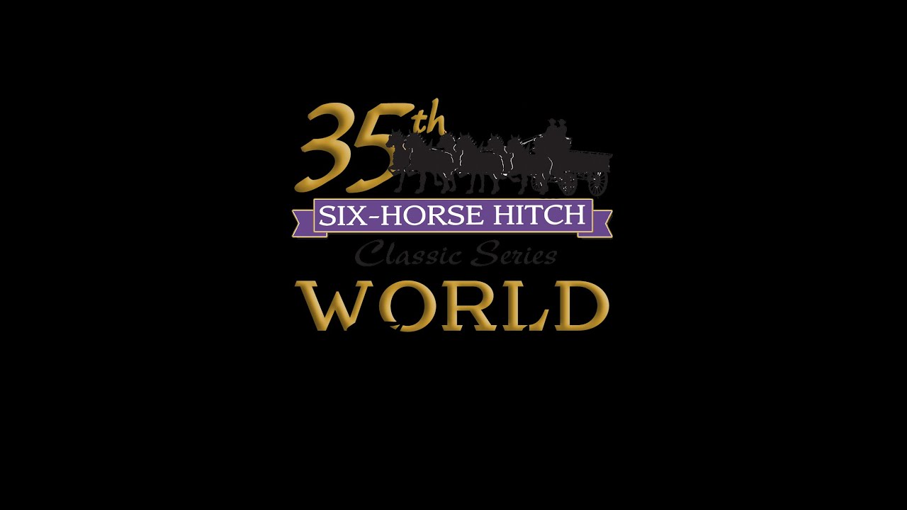 Six Horse Hitch Finals  2023