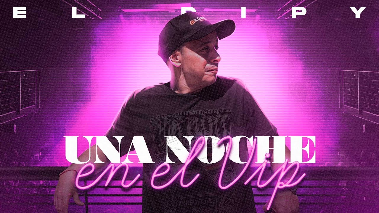 El Dipy - Una Noche En El VIP (Video Oficial)