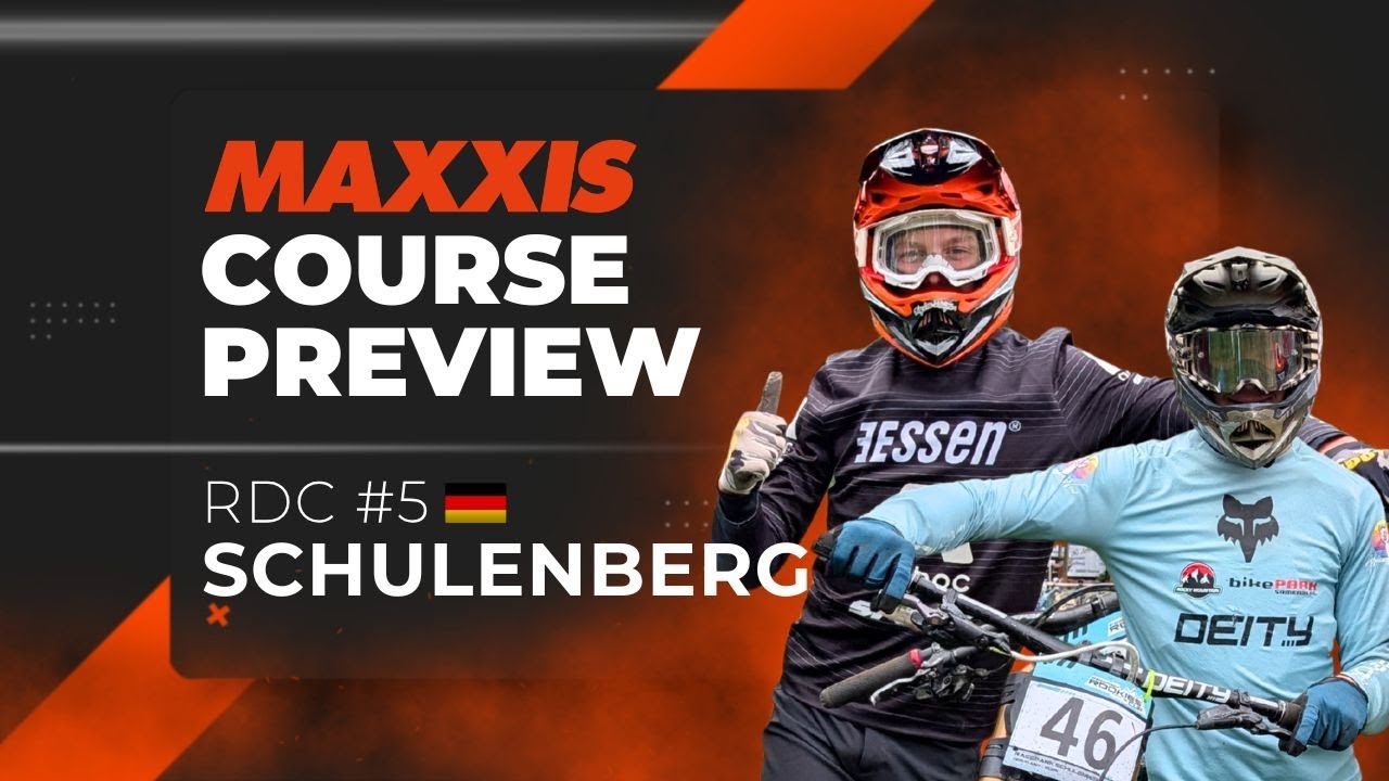 Maxxis Course Preview  - PROPAIN RDC #5 Schulenberg 🇩🇪 2025