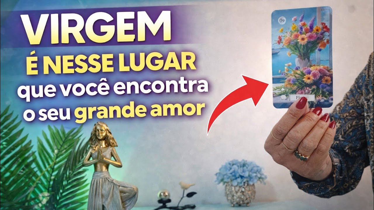 * VIRGEM * ✨️🔥  SEU AMOR JÁ ESTÁ TE ESPERANDO NESSE LUGAR. 