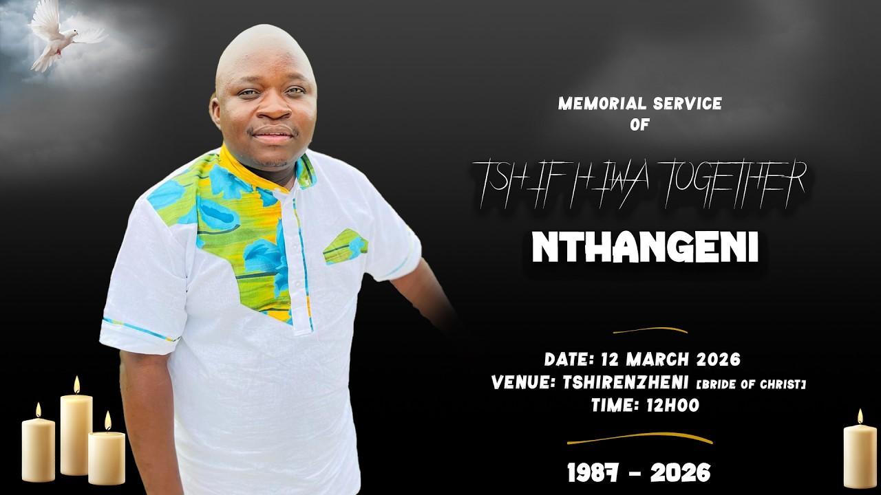 Tshifhiwa Together Nthangeni - Memorial Service (Tshirenzheni)