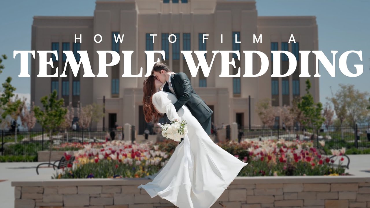 How To Film an LDS Temple Wedding