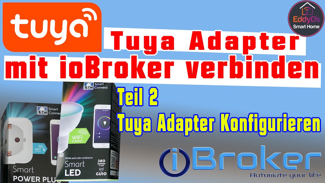 Action LSC Tuya Smart Life Smart Home Ger&auml;te in ioBroker integrieren [LSC Smart Connect] #Teil2#