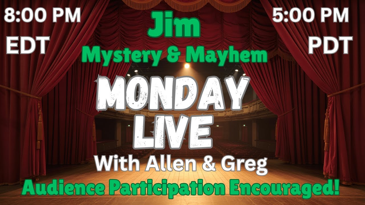 Monday Live With Allen & Greg: Jim @MysteryandMayhem-gr7nn