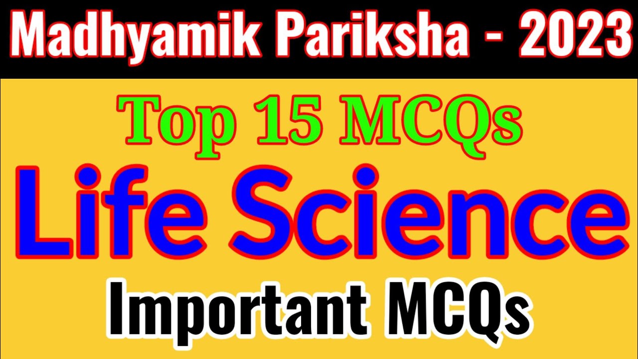 Top 15 MCQs From Life Science | Important MCQs Class 10 Life Science For Madhyamik Pariksha 2023 |