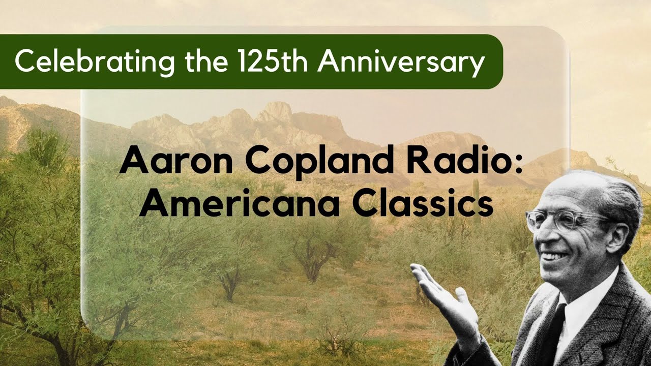 Aaron Copland Radio: Americana Classics