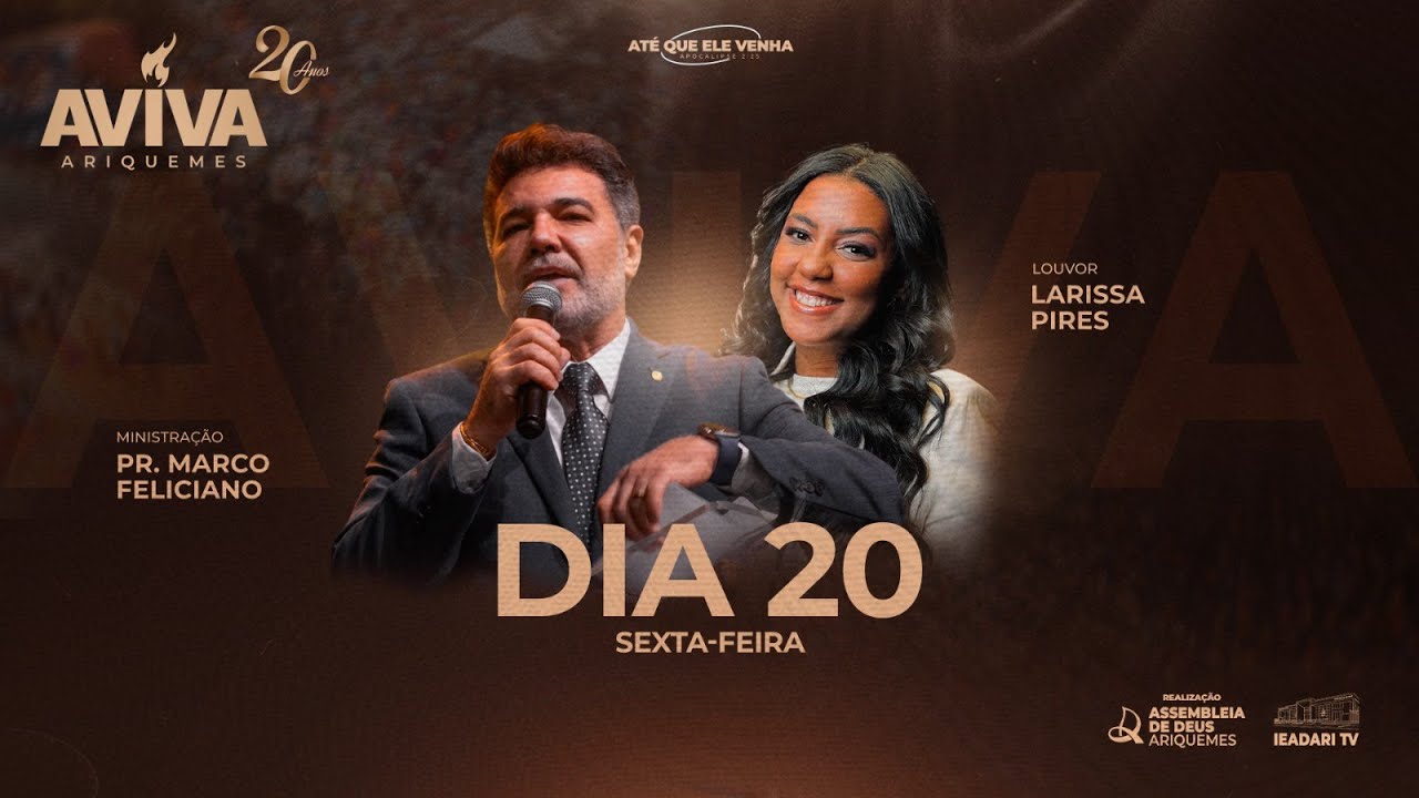 LARISSA PIRES e Pr. MARCO FELICIANO- 20° AVIVA ARIQUEMES AO VIVO 20/06/2025 | IEADARI TV