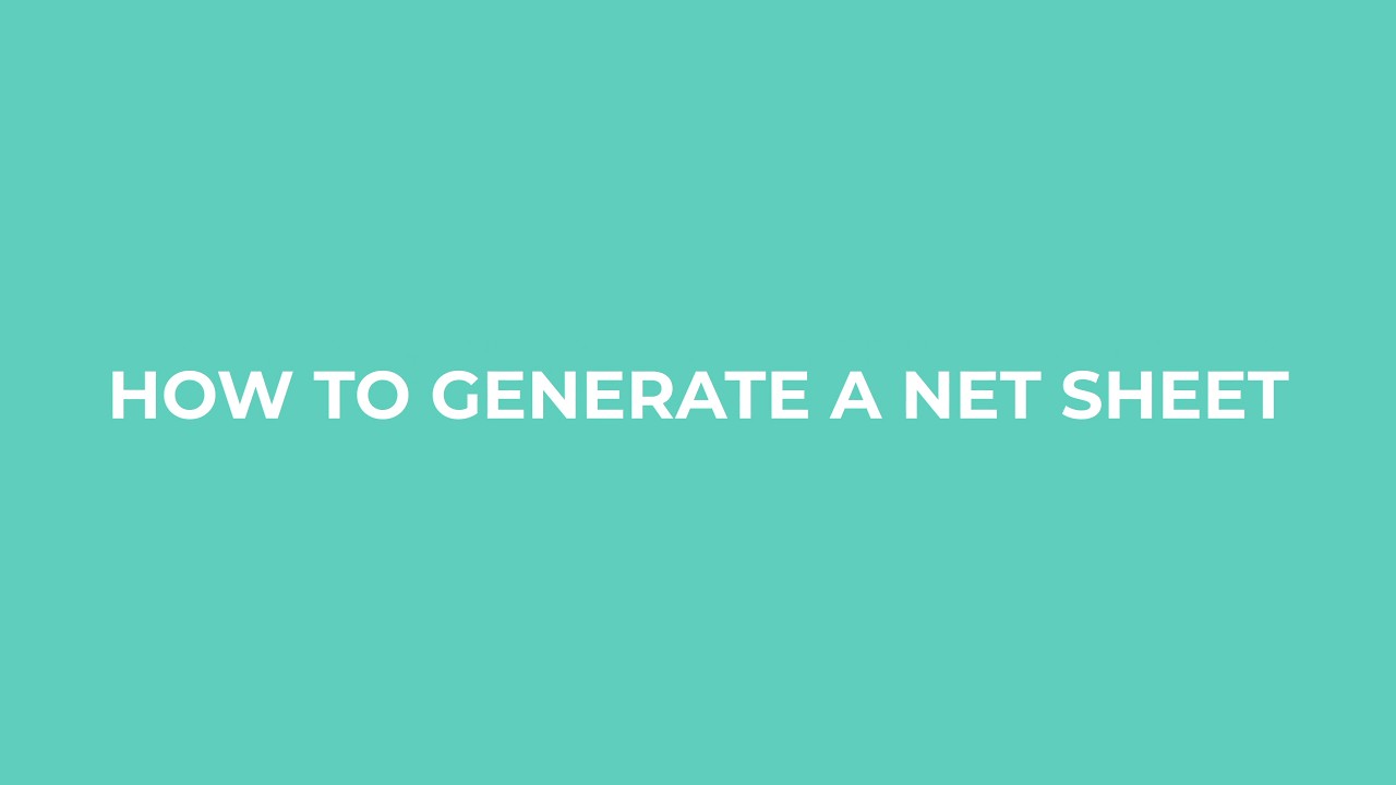 How to Generate a Net Sheet - Net Sheets 101